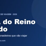 ETA do Reino Unido: autorização de viagem para brasileiros